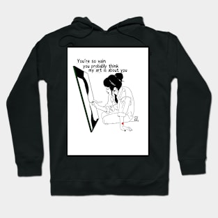 You’re so vain Hoodie